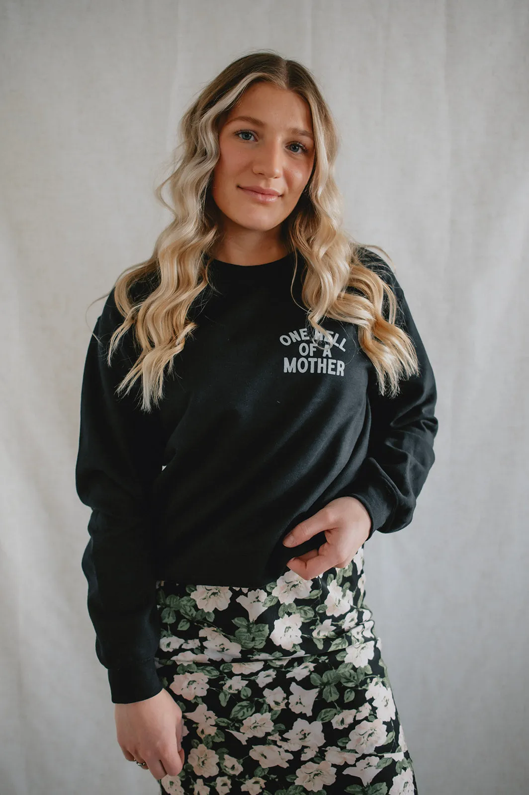 The One Hell of a Mother Sweatshirt