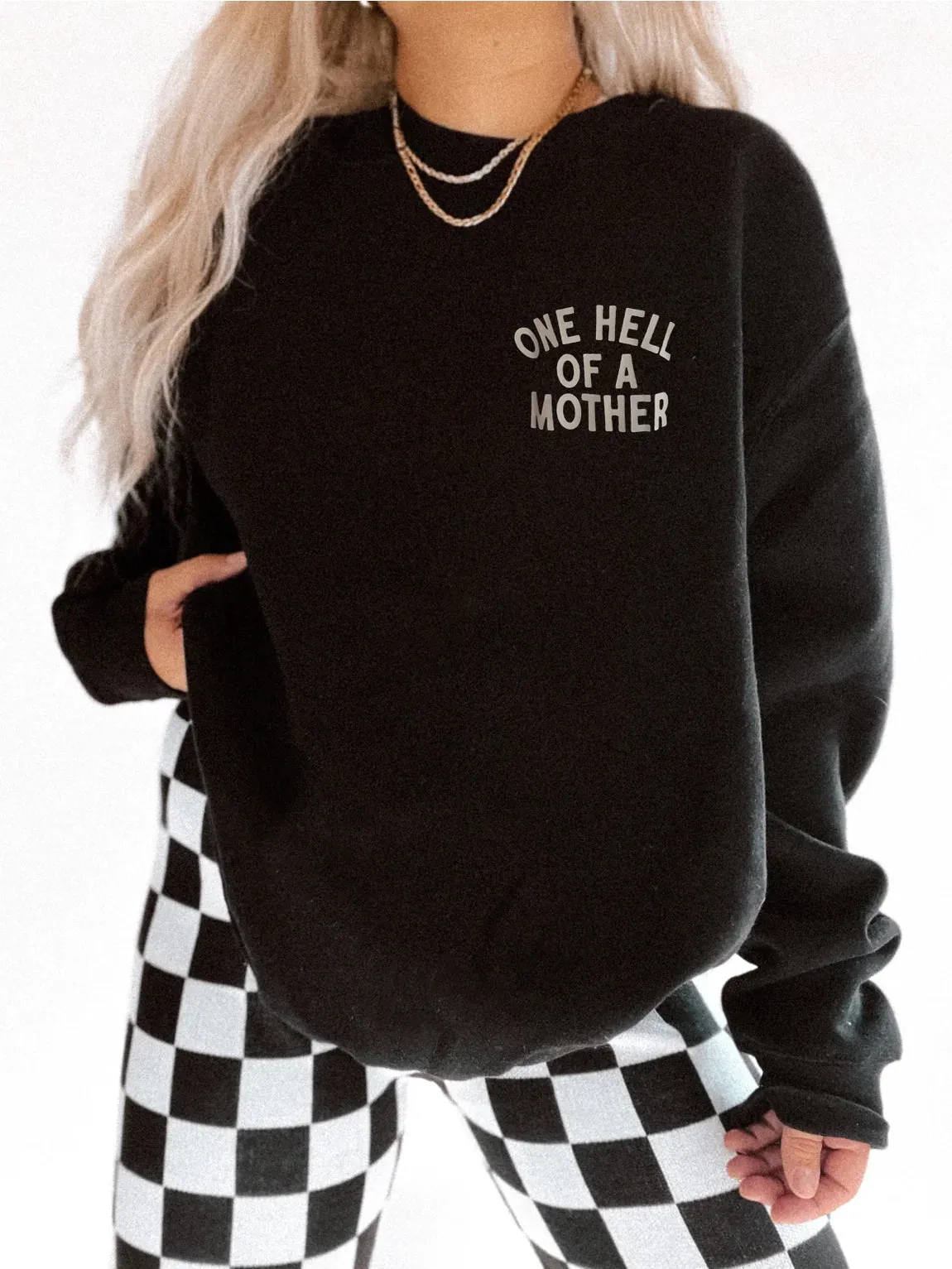 The One Hell of a Mother Sweatshirt