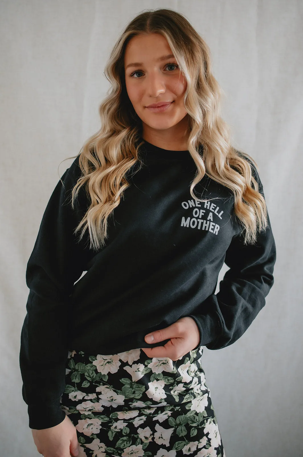 The One Hell of a Mother Sweatshirt