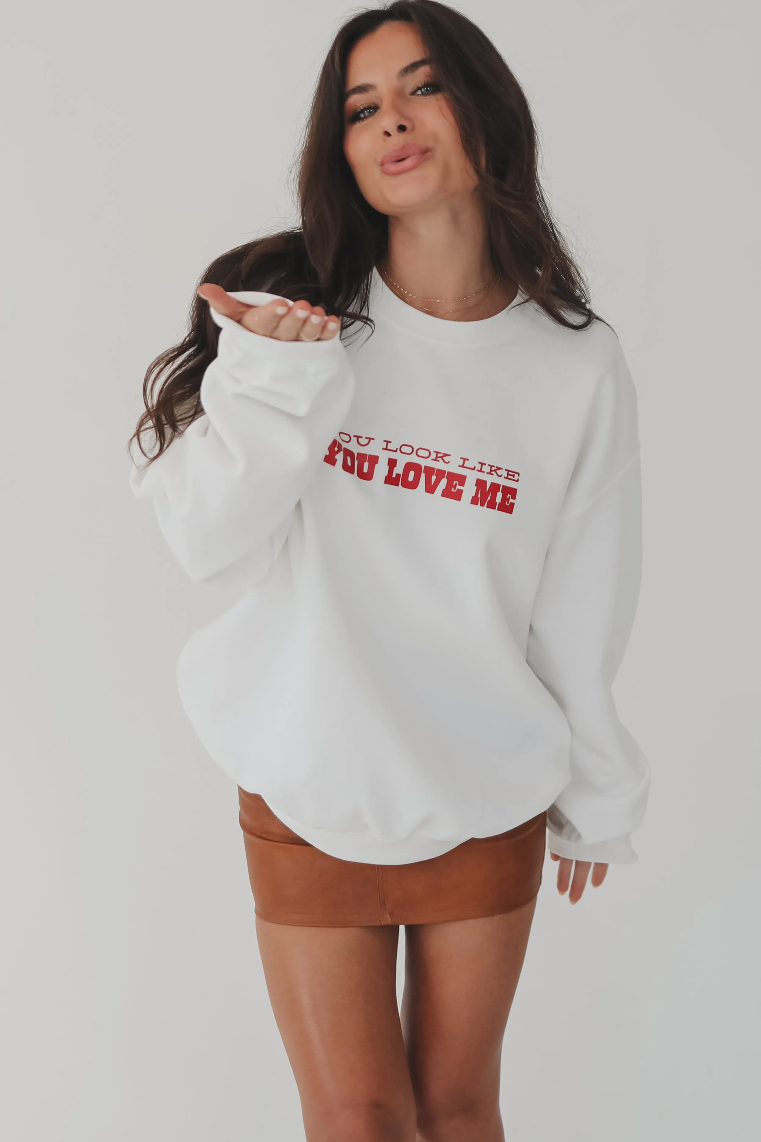 You Look Like You Love Me Graphic Pullover Sweatshirt